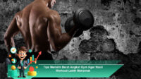Tips-Memilih-Berat-Angkat-Gym-Agar-Hasil-Workout-Lebih-Maksimal