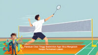Panduan-Clear-Tinggi-Badminton-Agar-Bisa-Mengubah-Tempo-Permainan-Lawan